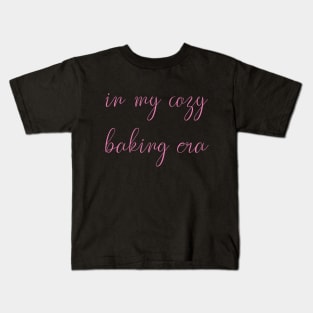 in my cozy baking era Kids T-Shirt